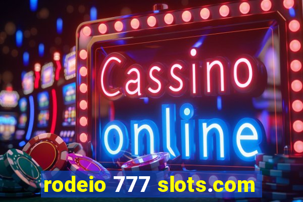 rodeio 777 slots.com